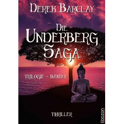 Die Underberg Saga - Band 1