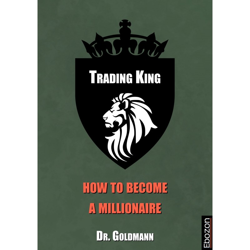 TRADING KING - how to become a millionaire