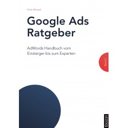 Google Ads Ratgeber (Band 2)
