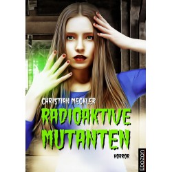 Radioaktive Mutanten