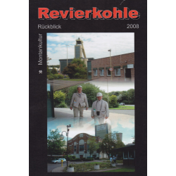 Revierkohle – Montankultur-Rückblick 2008