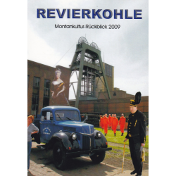 Revierkohle – Montankultur-Rückblick 2009