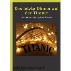 Das letzte Dinner auf der Titanic