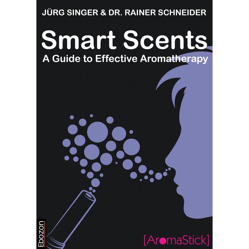 Smart Scents - A guide to effective aromatherapy